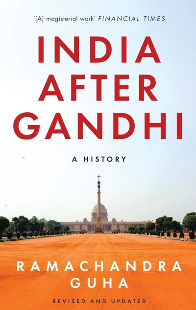 India After Gandhi by Ramachandra Guha