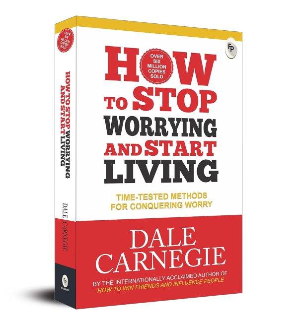How to stop worring and start living