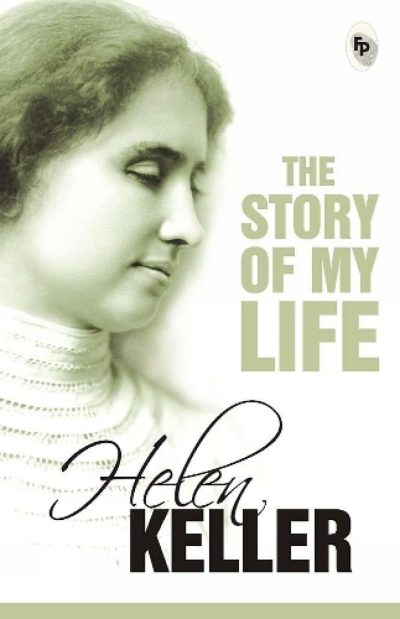 Story of My Life by Helen Keller