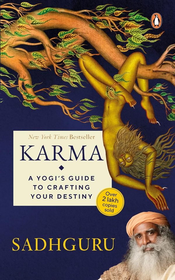 Karma: A Yogis Guide to Crafting Your Destiny