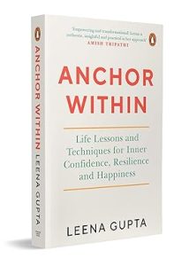 Anchor Within: Life Lessons and Techniques for Inner Confidence, Resilience and Happiness