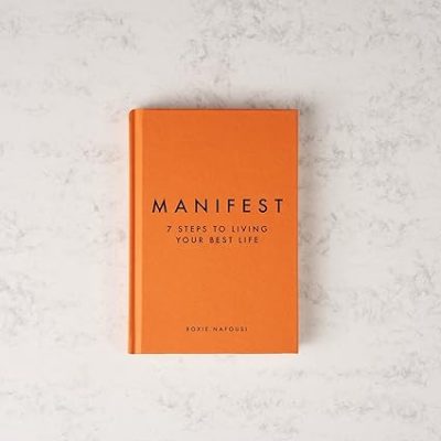 Manifest: 7 Steps to living your best life