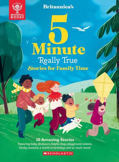 BRITANNICAS 5-MINUTE REALLY TRUE STORIES FOR FAMILY TIME