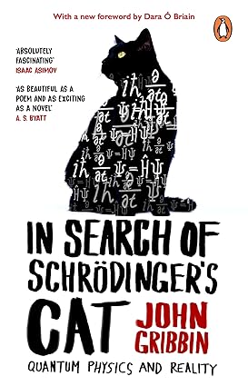 In Search Of Schrodinger's Cat: The bestselling classic introduction to quantum physics
