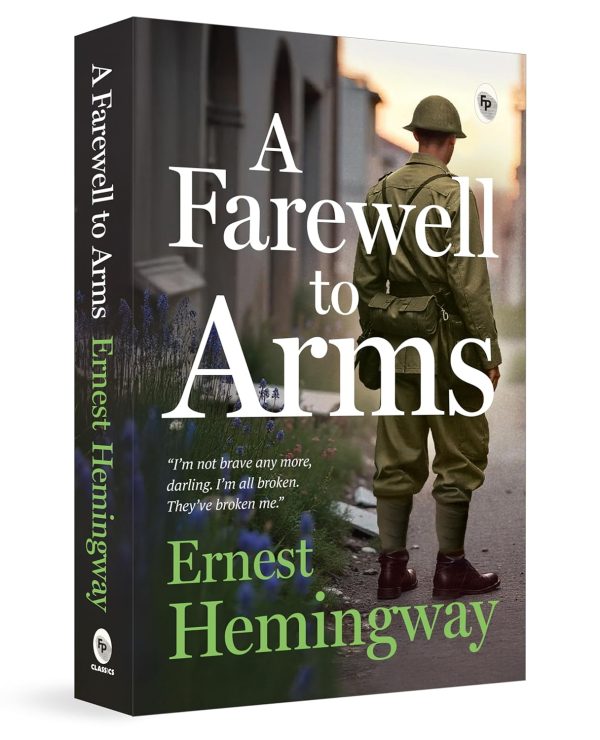 A Farewell to Arms by Ernest Hemingway