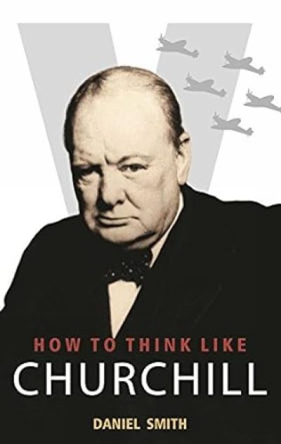 HOW TO THINK LIKE CHURCHILL (ENGLISH)