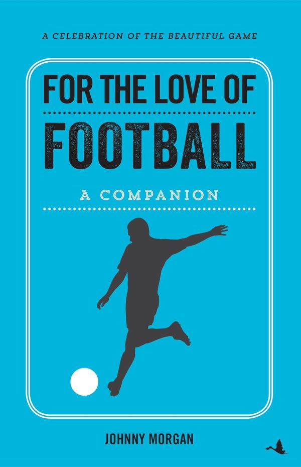 For The Love Of Football