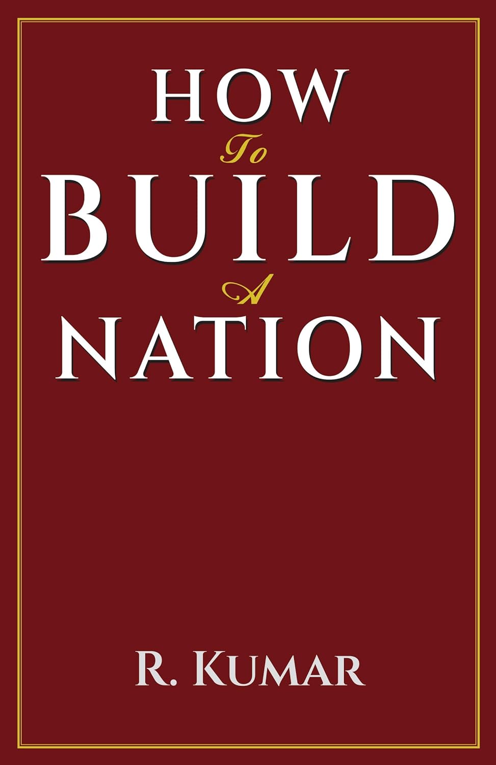How To Build A Nation - Image 1
