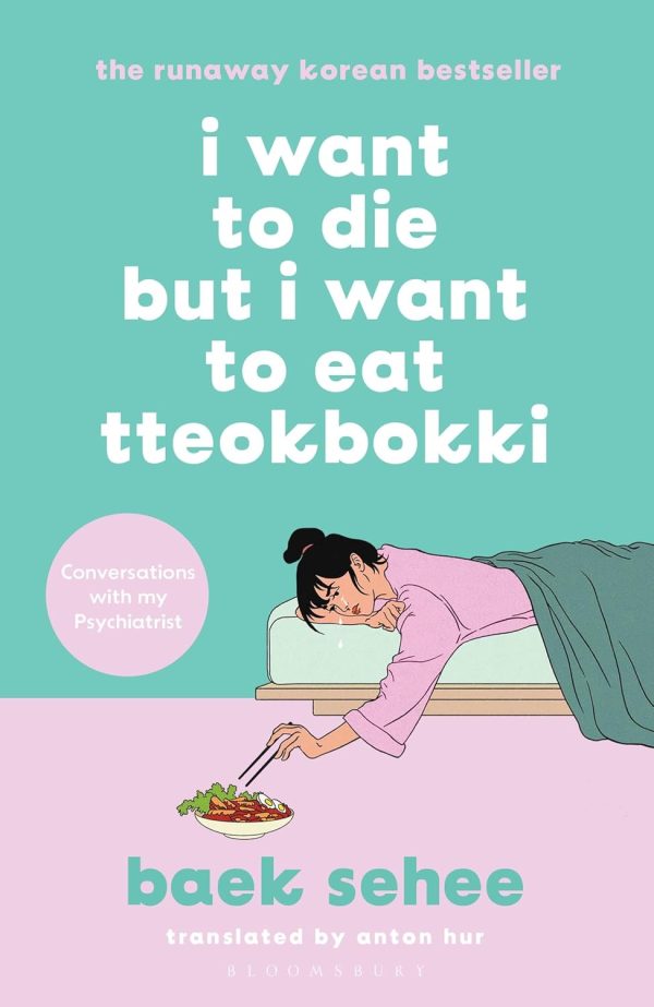 I Want to Die but I Want to Eat Tteokbokki by Baek Sehee (Author)