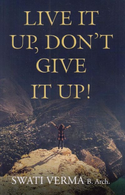 Live It Up Don't Give It Up