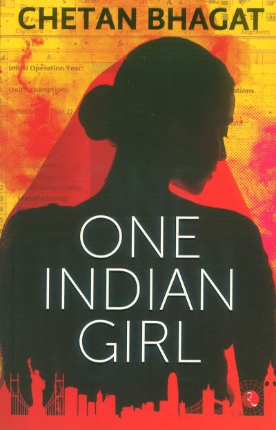 ONE INDIAN GIRL by Chetan Bhagat