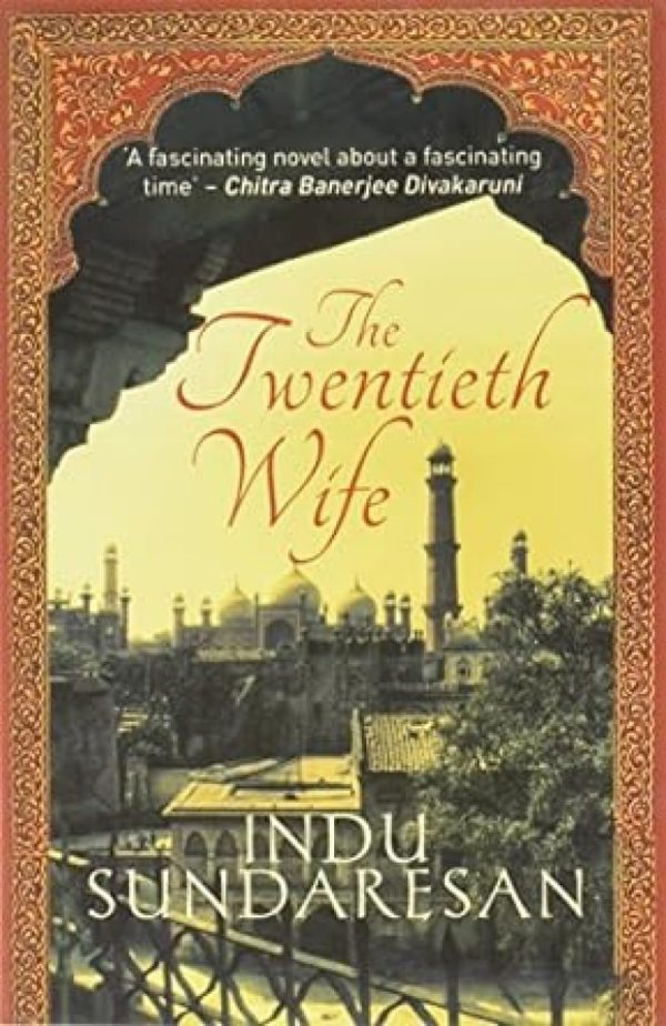 The Twentieth Wife by Indu Sundaresan (Author)