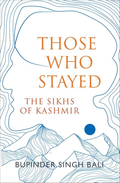 THOSE WHO STAYED: THE SIKHS OF KASHMIR