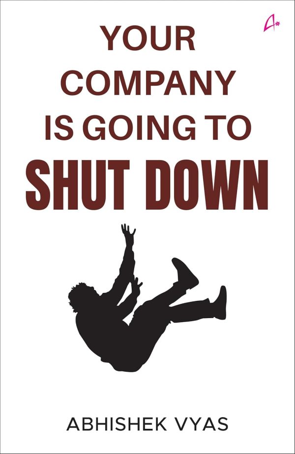 YOUR COMPANY IS GOING TO SHUT DOWN