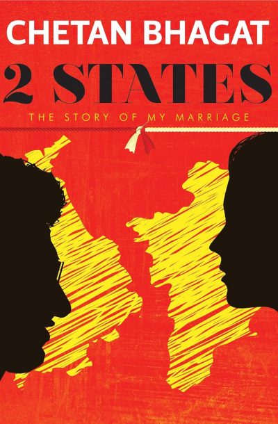 2 STATES THE STORY OF MY MARRIAGE by Chetan Bhagat