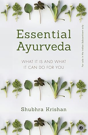 Essential Ayurveda by Shubhra Krishan