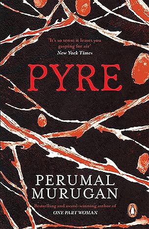 Pyre by  Perumal Murugan