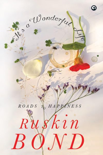 IT'S A WONDERFUL LIFE by RUSKIN BOND