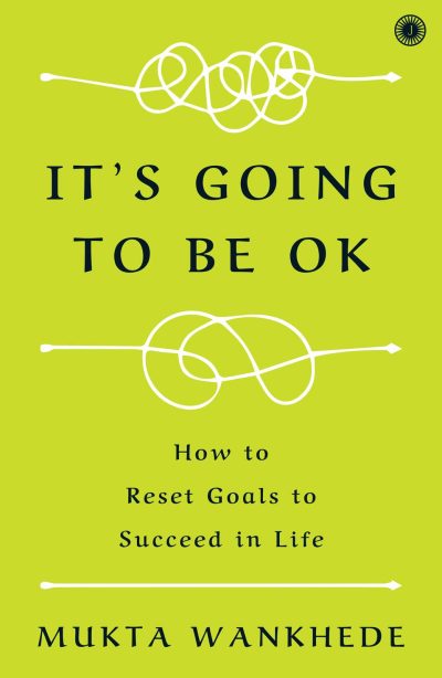 It’s Going to Be OK by Mukta Wankhede (Mahajani)