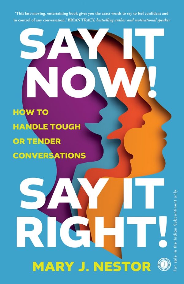 Say it Now! Say it Right! by Mary J. Nestor