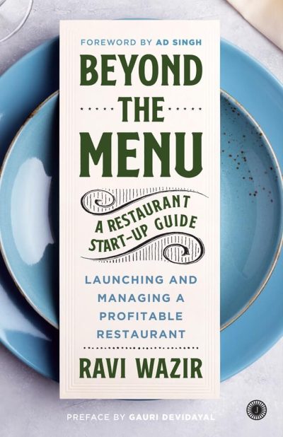 Beyond the Menu: A Restaurant Start-up Guide by Ravi Wazir