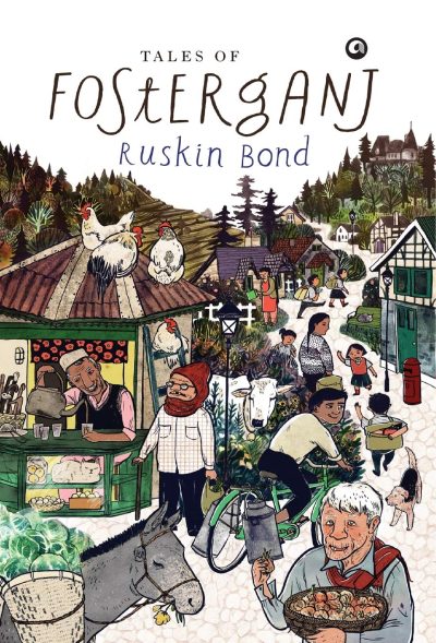 Tales of Fosterganj by Ruskin Bond