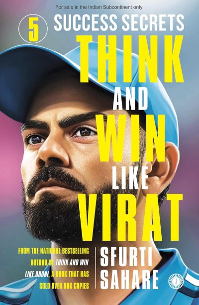 Think and Win Like Virat by Sfurti Sahare
