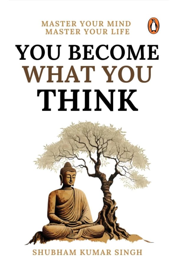 You Become What You Think by Shubham Kumar Singh