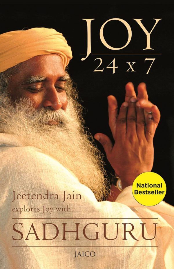 Joy 24 x 7 by Jeetendra Jain, Sadhguru