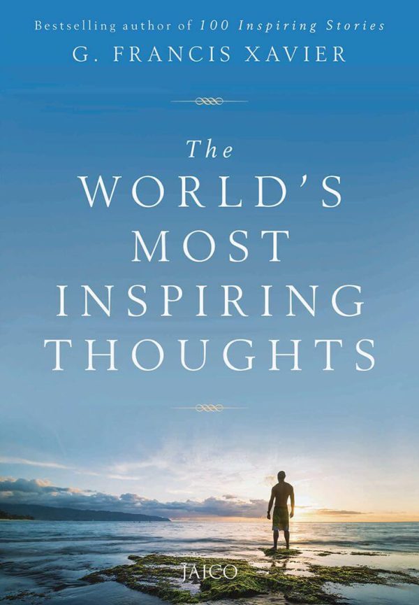 The World’s Most Inspiring Thoughts by G. Francis Xavier