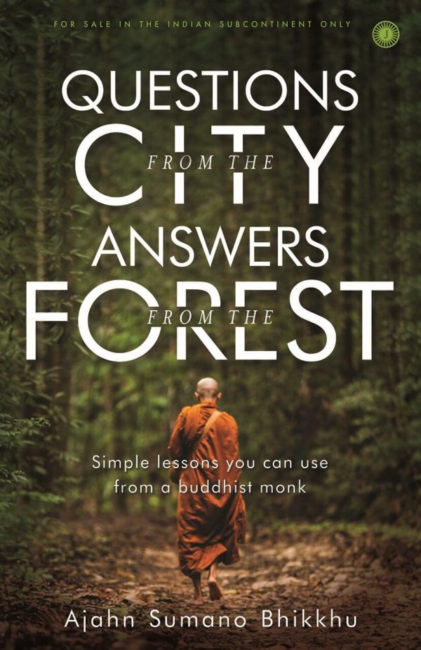 Questions from the City, Answers from the Forest by Ajahn Sumano Bhikkhu