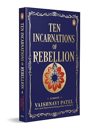 Ten Incarnations of Rebellion by Vaishnavi Patel