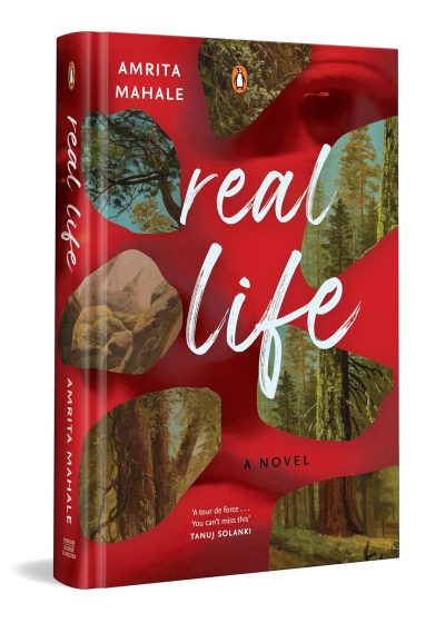 Real Life: A Haunting Literary Mystery Set In The Himalayas by Amrita Mahale
