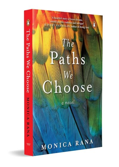 The Paths We Choose by Monica Rana