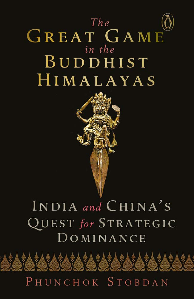 The Great Game in the Buddhist Himalayas by Phunchok Stobdan - Image 1