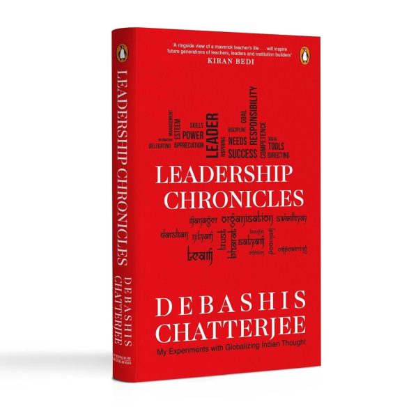 Leadership Chronicles: My Experiments With Globalizing Indian Thought  by Debashis Chatterjee