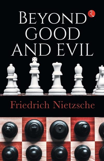 Beyond Good & Evil by Friedrich Nietzsche
