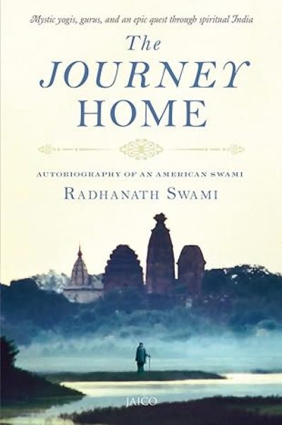 The Journey Home by Radhanath Swami