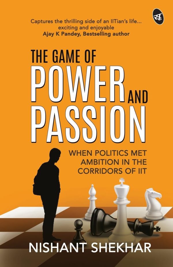 The Game of Power and Passion by Nishant Shekhar