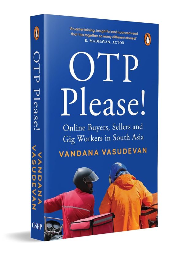 OTP Please: Online Buyers, Sellers and Gig Workers in South Asia by Vandana Vasudevan