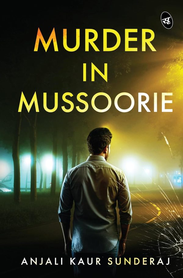 Murder in Mussoorie by Anjali Kaur Sunderaj