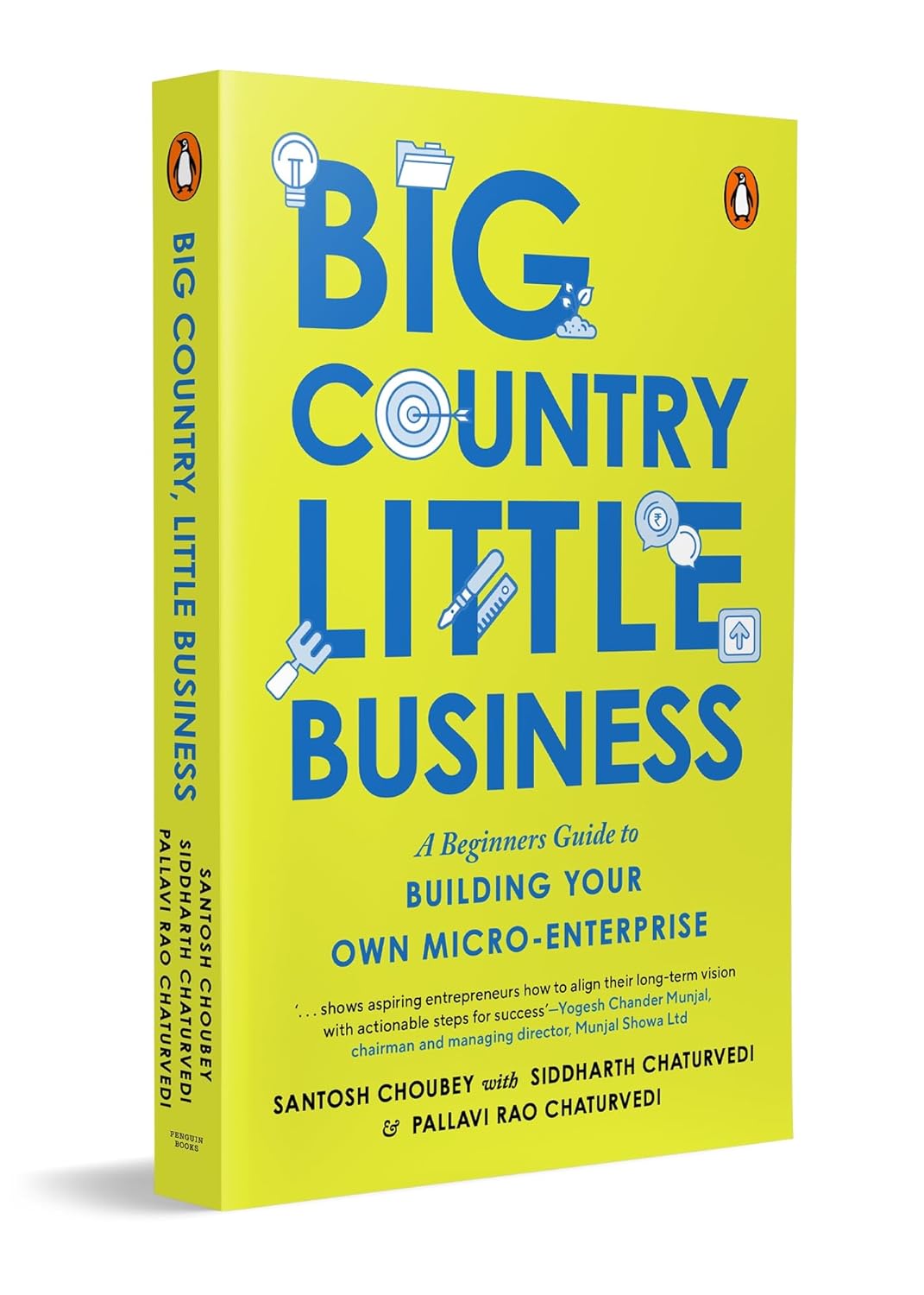 Big Country, Little Business: A beginner’s guide to building your own micro-enterprise by and Dr. Siddharth Chaturvedi Dr. Pallavi Rao Chaturvedi, Santosh Choubey (Author) - Image 1