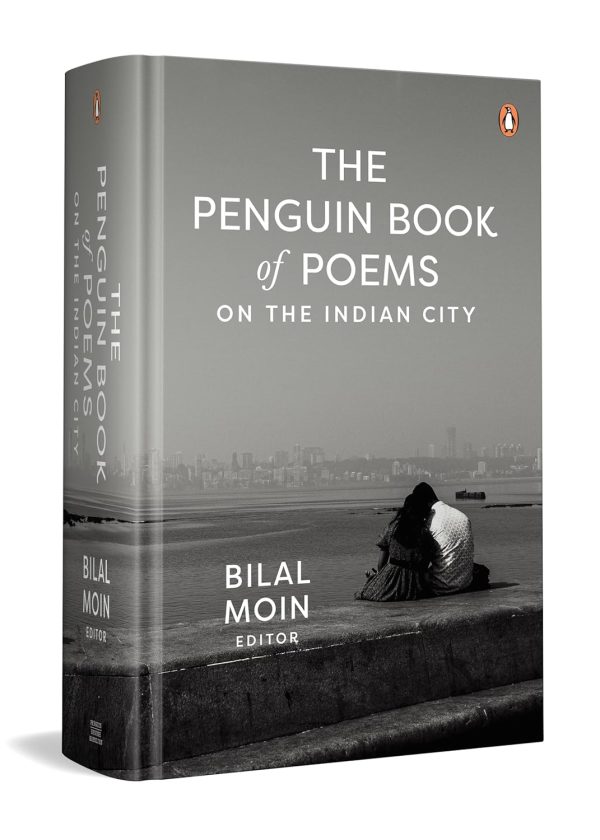 The Penguin Book of Poems on the Indian City by Bilal Moin