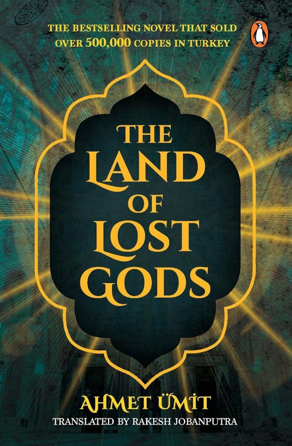 The Land of Lost Gods by Ahmet Ümit