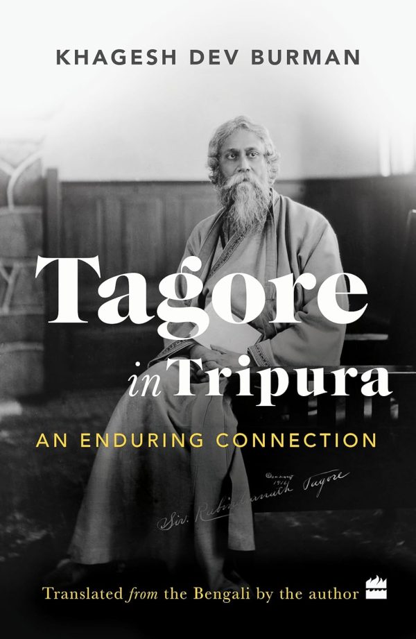 Tagore in Tripura by Khagesh Dev Burman