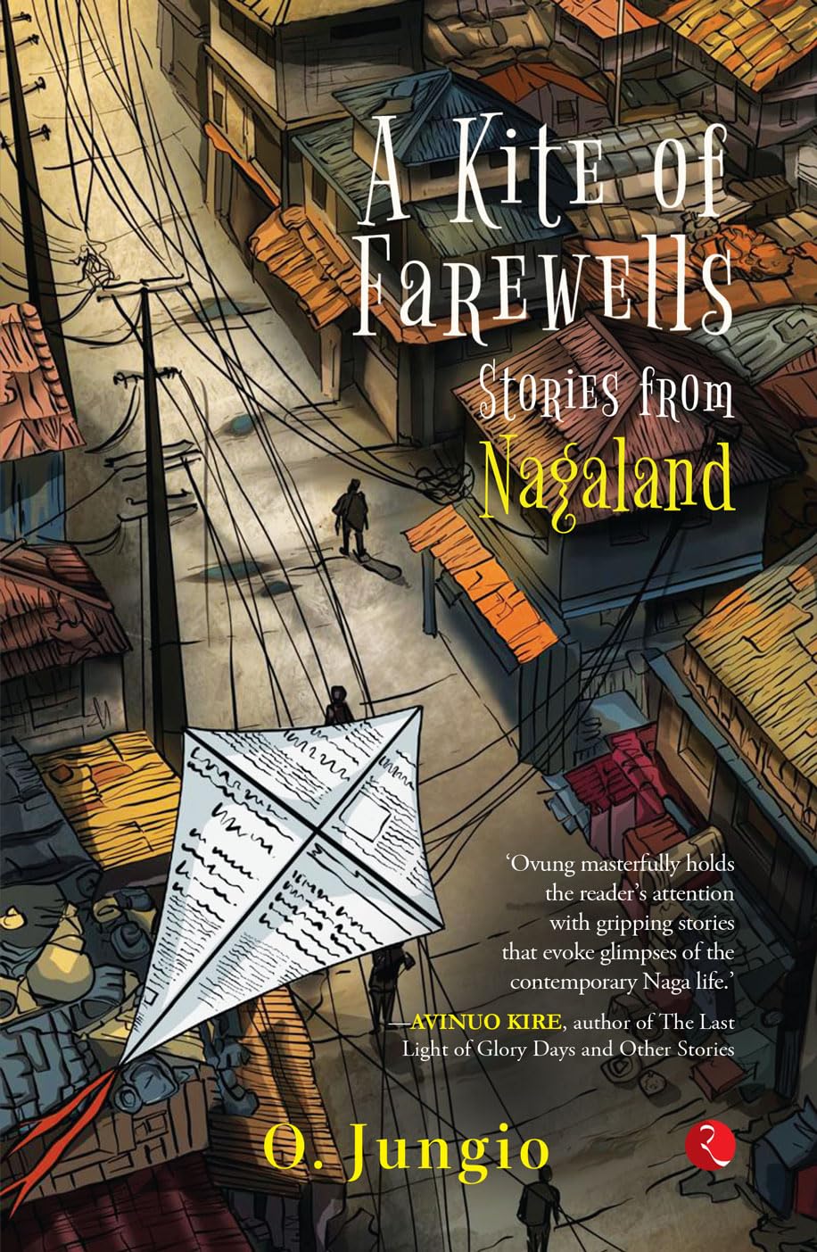 A Kite of Farewells: Stories from Nagaland by O. Jungio - Image 1