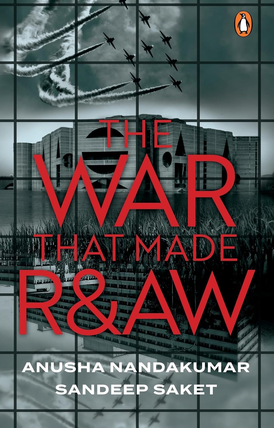 The War that Made R&AW by Anusha Nandakumar, Sandeep Saket (Author) - Image 1