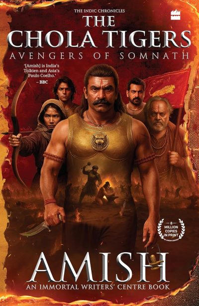 The Chola Tigers: Avengers of Somnath by Amish - Image 1