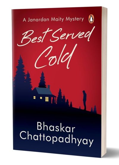 Best Served Cold: A Janardan Maity Mystery by Bhaskar Chattopadhyay