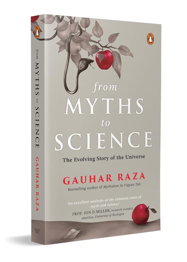 From Myths To Science: The Evolving Story of the Universe by Gauhar Raza
